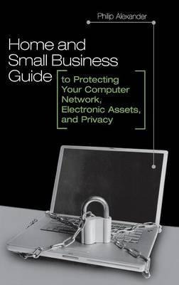 Home And Small Business Guide To Protecting Your Computer...