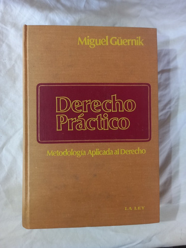 Derecho Práctico - Miguel Güernik