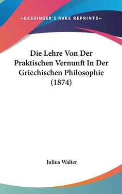 Libro Die Lehre Von Der Praktischen Vernunft In Der Griec...