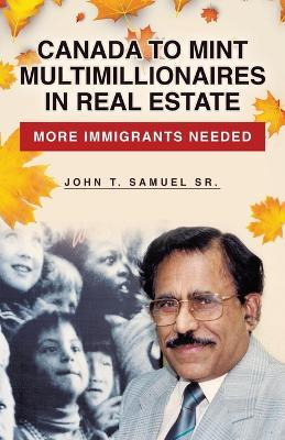 Libro Canada To Mint Multimillionaires In Real Estate : M...