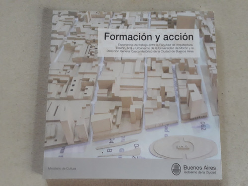 Formacion Y Accion Diseño Arte Urbanismo Casco Historico Bs 