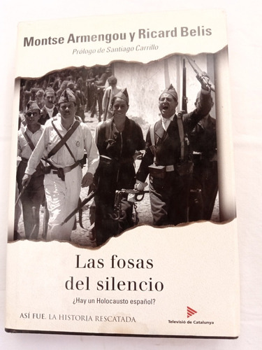  Las Fosas Del Silencio,2004. Armengou/belis (3)