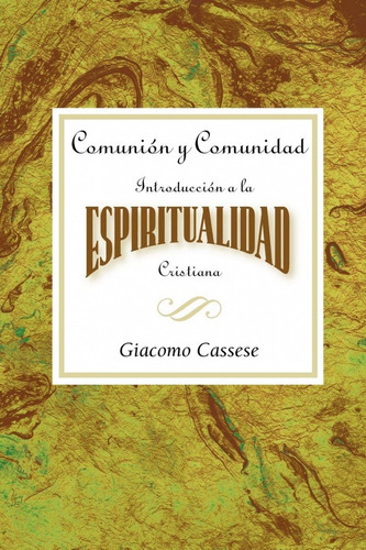Comunión Y Comunidad, De Giacomo Cassese. Editorial Abingdon Press En Español
