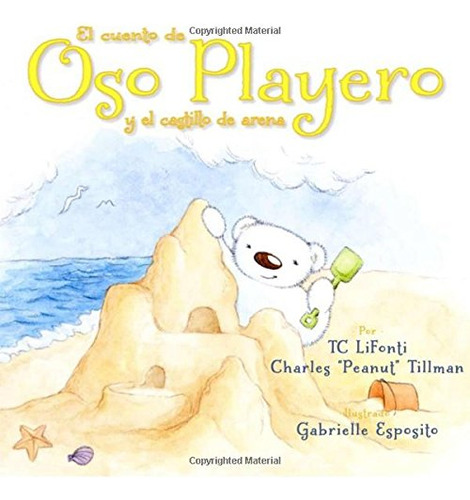 El Cuento De Oso Playero Y El Castillo De Arena: Volume 3