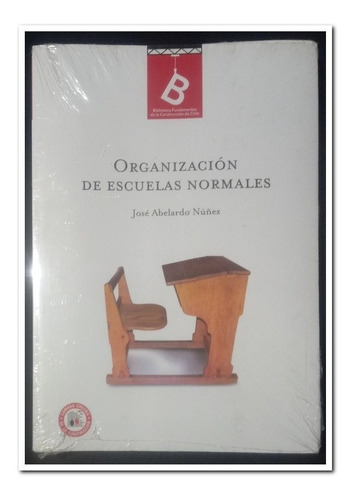 Libro Organización De Escuelas Normales Jose Abelardo Nuñez