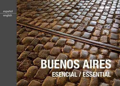 Buenos Aires Esencial - Julian De Dios, De Julián De Dios. Editorial Dedios En Español