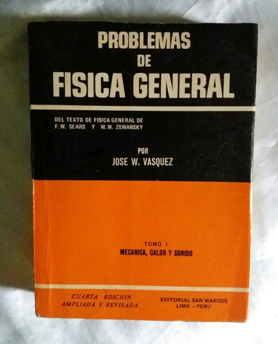 Problemas De Fisica General Jose W. Vasquez Mecanica Calor