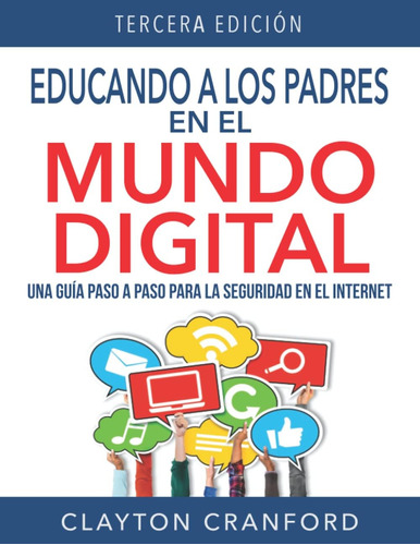 Libro: Educando A Los Padres En El Mundo Una Guía Paso A Pas