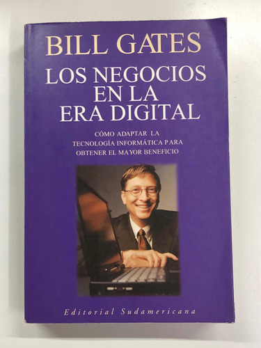 Los Negocios En La Era Digital - Bill Gates - Sudamericana