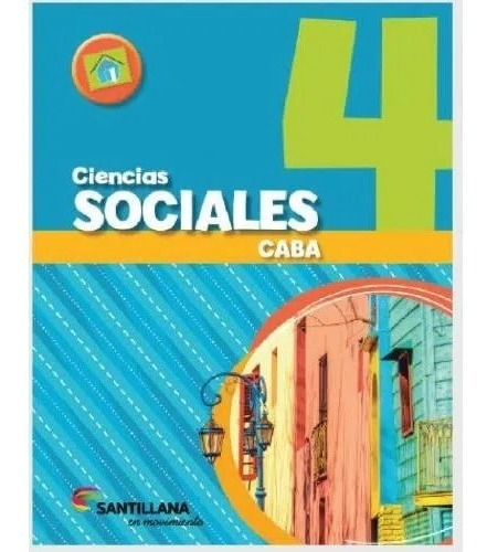 Ciencias Sociales 4 Caba - Santillana En Movimiento