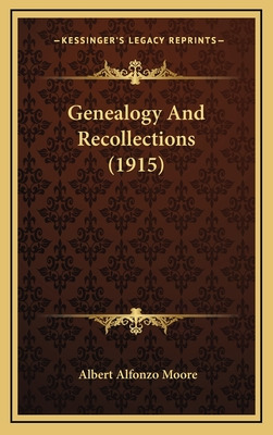 Libro Genealogy And Recollections (1915) - Moore, Albert ...