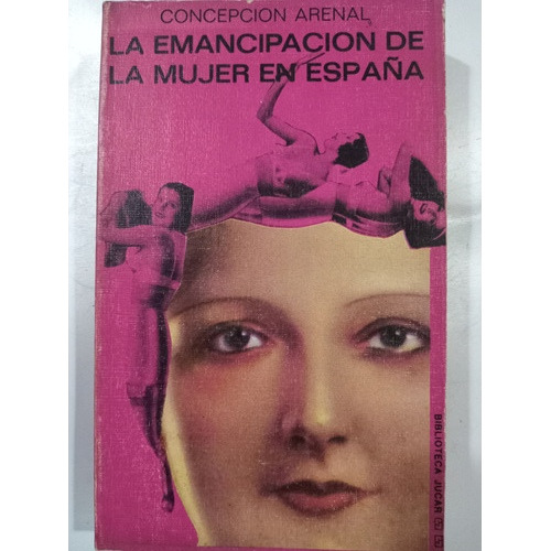 La Emancipación De La Mujer En España Concepción Arenal (Usado)