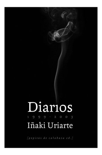 Libro Diarios 1999-2003  De Uriarte Iñaki