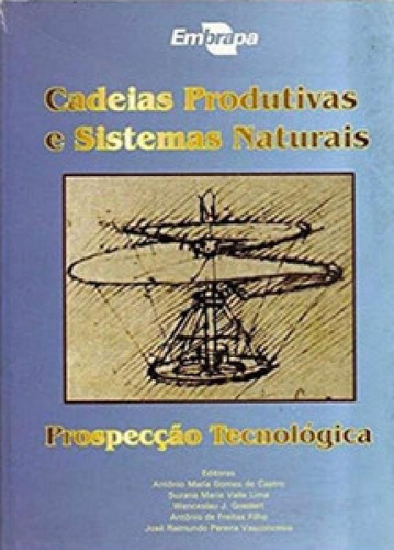 Cadeias produtivas e sistemas naturais: prospecção tecnol, de -. Editora EMBRAPA, capa mole em português