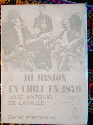 Mi Mision En Chile En 1879.