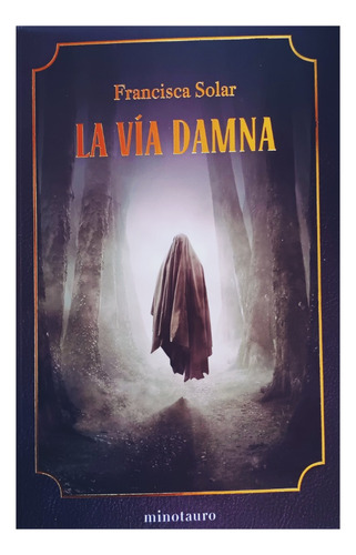 La Vía Damna. Grande