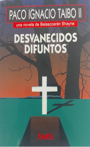 Libro: Desvaneciendo Difuntos. Paco Ignacio Taibo Ii