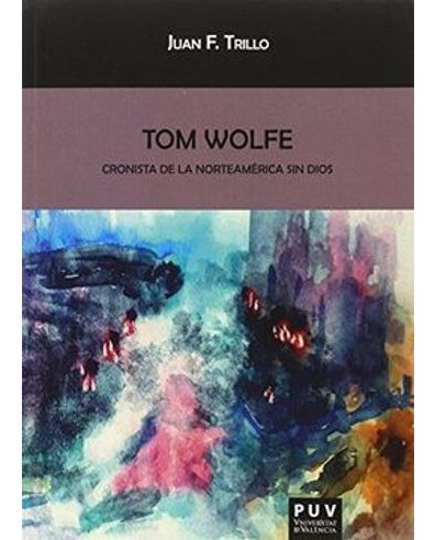 Libro Tom Wolfe Cronista De La Norteamerica Sin Dios