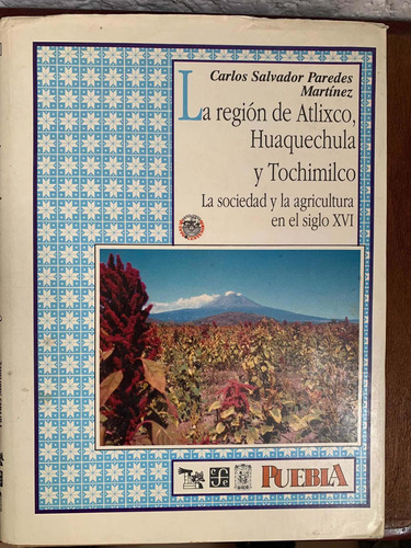 Libro La Región De Atlixco, Huaquechula Y Tochimilco