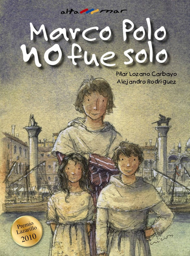 Libro Marco Polo No Fue Solo - Lozano, Pilar/rodriguez, Alej
