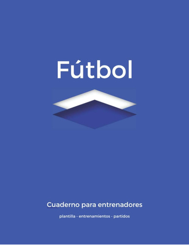 Libro: Soy Un Entrenador Táctico De Fútbol: Descrubra El Cua