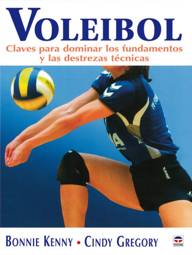 Libro Voleibol. Claves Para Dominar Los Fundamentos Y Las De