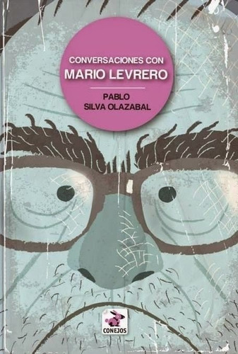 Conversaciones Con Mario Levrero - Pablo Silva Olazabal - Co