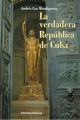 Libro La Verdadera Republica De Cuba (coleccion Cuba Y  Lhs3