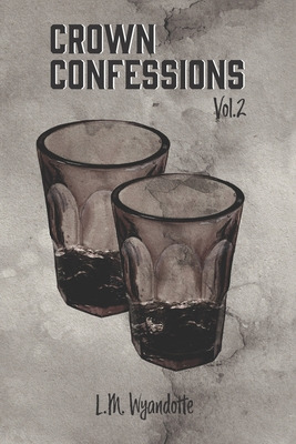 Libro Crown Confessions Vol. 2 - Wyandotte, L. M.