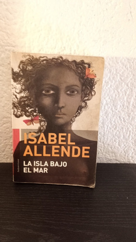 La Isla Bajo El Mar - Isabel Allende