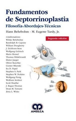 Fundamentos De Septorrinoplastia Ed.2 Filosofía, Abordajes,