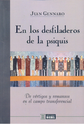 En Los Desfiladeros De La Psiquis - Juan Gennaro