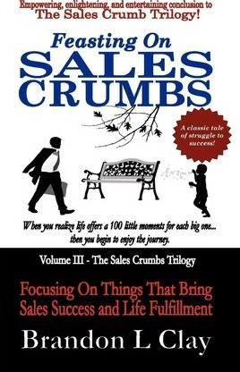 Libro Feasting On Sales Crumbs : Focusing On Things That ...