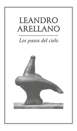 Los pasos del cielo, de Arellano , Leandro.. Editorial Ediciones del Ermitaño en español