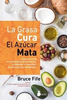 La Grasa Cura, El Azúcar Mata - Fife, Dr. Bruce
