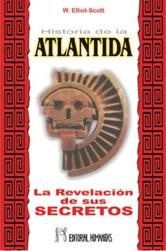 La Historia De La Atlantida . Revelacion De Sus Secretos