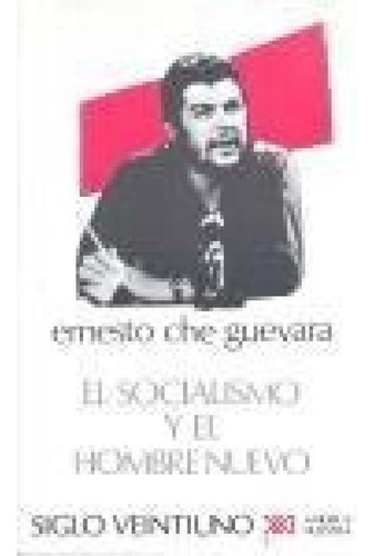 Libro - Socialismo Y El Hombre Nuevo (coleccion America Nue