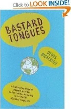 Bastard Tongues - Derek Bickerton