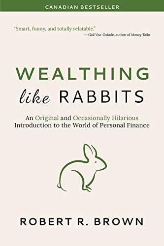 Book : Wealthing Like Rabbits An Original And Occasionally.