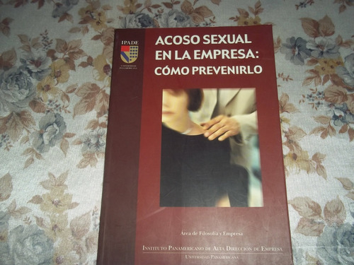 Acoso Sexual En La Empresa - Como Prevenirlo Picos Moreno