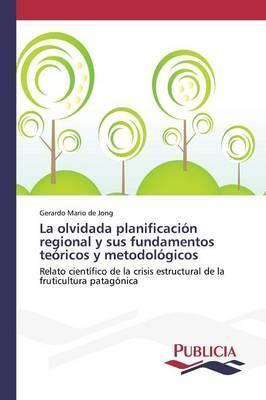 Libro La Olvidada Planificacion Regional Y Sus Fundamento...