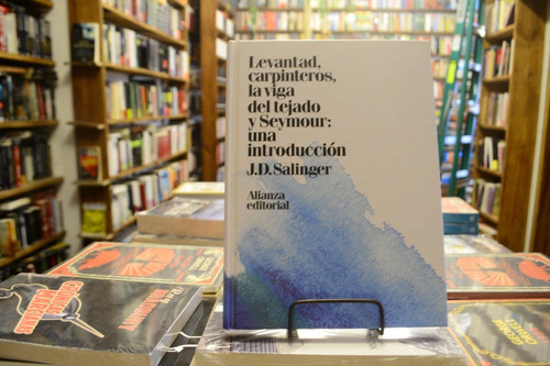 Levantad, Carpinteros La Viga Del Tejado Y Seymour. Salinger
