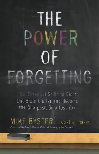 The Power Of Forgetting, De Mike Byster. Editorial Random House Usa Inc, Tapa Blanda En Inglés