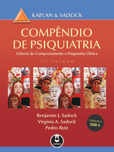 Compêndio de Psiquiatria: Ciência do Comportamento e Psiquiatria Clínica, de Sadock, Benjamin J.. Artmed Editora Ltda., capa dura em português, 2016