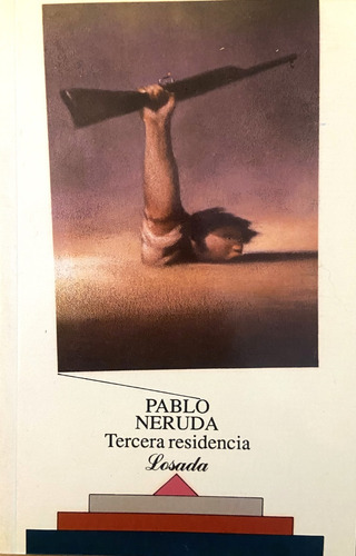 Tercera Residencia, Pablo Neruda (Reacondicionado)