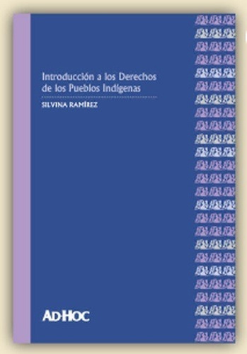 Introduccion A Los Derechos De Los Pueblos Indigenas Ramirez