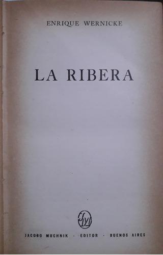 1625. La Ribera 1ra. Ed. - Wernicke, Enrique