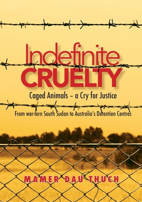 Libro Caged Animals - A Cry For Justice: Indefinite Cruel...