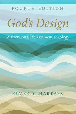 Libro God's Design, 4th Edition - Martens, Elmer A.