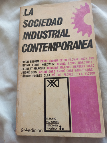 La Sociedad Industrial Contemporánea. Erich Fromm.